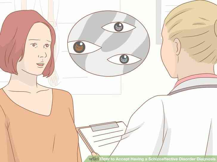 Comment Accepter d'Avoir un Diagnostic de Trouble Schizoaffectif